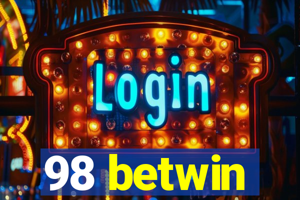 98 betwin